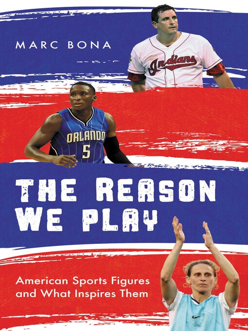 Title details for The Reason We Play by Marc Bona - Wait list